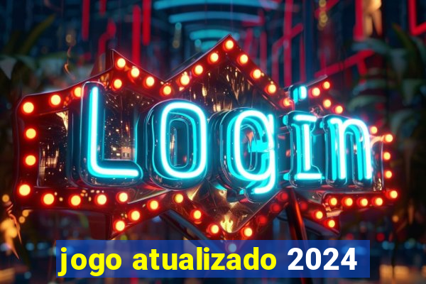 jogo atualizado 2024